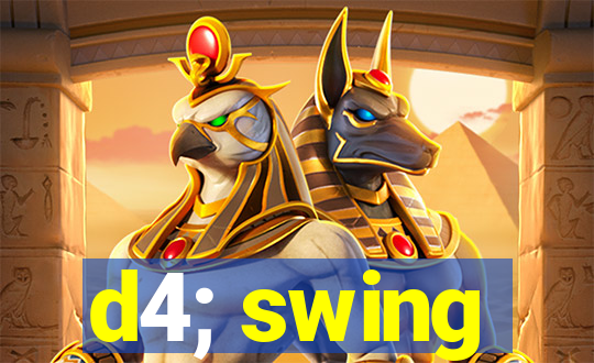 d4; swing